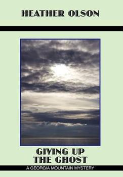 Hardcover Giving Up the Ghost: A Georgia Mountain Mystery Book