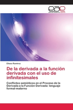 Paperback De la derivada a la función derivada con el uso de infinitesimales [Spanish] Book