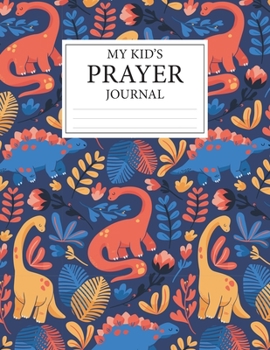 Paperback My Kid's Prayer Journal: Daily Prayer Journal For Kids - Praying With Your Five (5) Fingers - Prayer Request with God - Map for Christian Girls Book