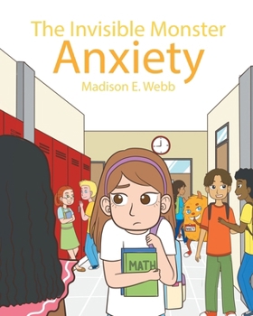 Paperback The Invisible Monster: Anxiety Book