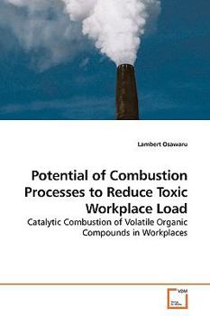 Paperback Potential of Combustion Processes to Reduce Toxic Workplace Load Book