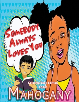Paperback Somebody Always Loves You: (Coloring Book Edition 2026) [Large Print] Book