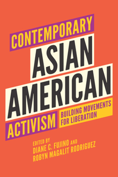 Paperback Contemporary Asian American Activism: Building Movements for Liberation Book