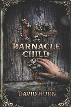 Paperback Barnacle Child: A True Relation of Certain Events at Greyhook Book