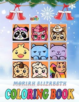 Moriah Eliza-beth Coloring Book Squishies for Fan Teen Boy Girl Kid Student: A Cool Moriah Eliza-beth Coloring Book With +100 High Quality Illustratio