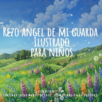Rezo Angel De Mi Guarda: Mis Primeras Oraciones : Ilustrado para niños (Spanish Edition)