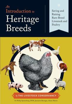 Paperback An Introduction to Heritage Breeds: Saving and Raising Rare-Breed Livestock and Poultry Book