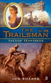 Tucson Temptress - Book #330 of the Trailsman