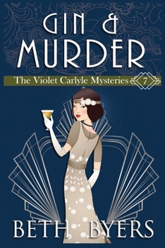 Gin & Murder: A Violet Carlyle Cozy Historical Mystery - Book #7 of the Violet Carlyle Mysteries