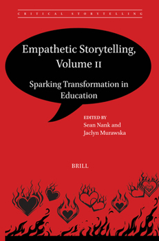 Paperback Empathetic Storytelling, Volume II: Sparking Transformation in Education Book