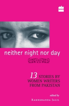 Paperback Neither Night Nor Day: 13 Stories by Women Writers from Pakistan -PB Book