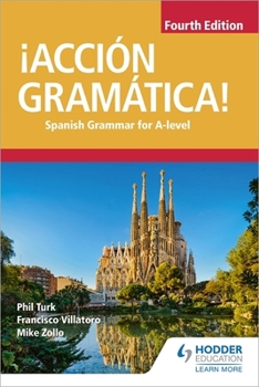 Paperback !Accion Gramatica! Fourth Edition: Spanish Grammar for A Level Book