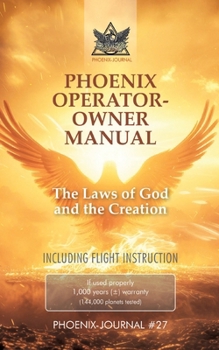 Paperback Phoenix Operator- Owner Manual: The Laws of God and the Creation Book