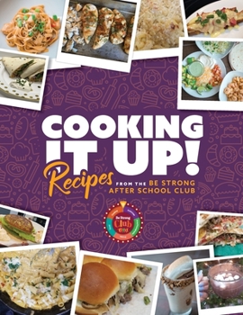 Paperback Cooking It Up: Recipes from the Be Strong After School Club Book