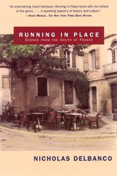 Paperback Running in Place: Scenes from the South of France Book