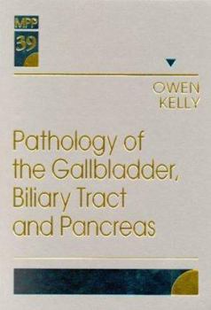 Hardcover Pathology of the Gallbladder, Biliary Tract and Pancreas: Volume 39 in the Major Problems in Pathology Series (Volume 39) Book