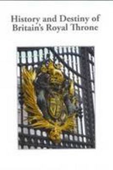 Paperback History and Destiny of Britain's Royal Throne Book