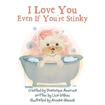 Paperback I Love You Even If You're Stinky: WISP: Book One Book