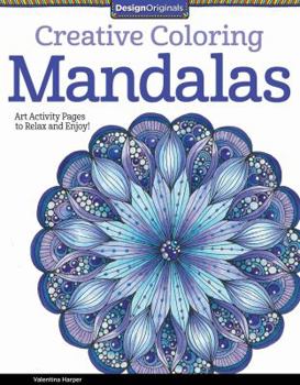 Paperback Creative Coloring Mandalas: Art Activity Pages to Relax and Enjoy! Book