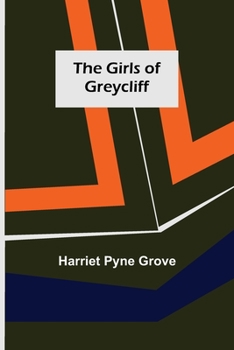 The Girls of Greycliff - Book #2 of the Greycliff Girls