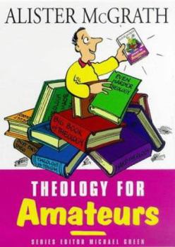 Paperback Theology for Amateurs (For Amateurs series) Book