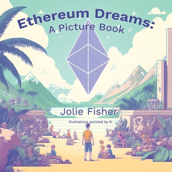 Paperback Ethereum Dreams: A Picture Book