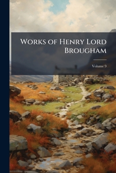 Paperback Works of Henry Lord Brougham; Volume 9 Book