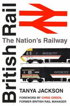 Hardcover British Rail: The Nations Railway Book