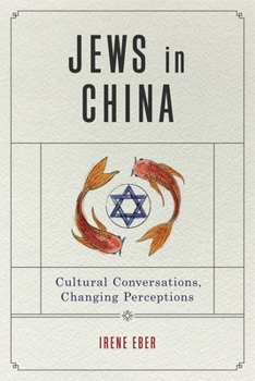 Paperback Jews in China: Cultural Conversations, Changing Perceptions Book