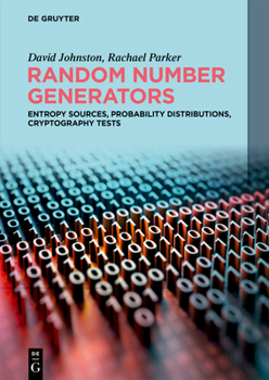Paperback Random Number Generators: Entropy Sources, Probability Distributions, Cryptography Tests Book