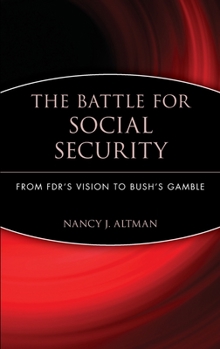 Hardcover The Battle for Social Security: From Fdr's Vision to Bush's Gamble Book