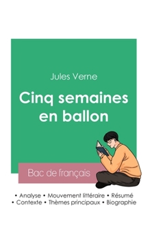 Paperback Réussir son Bac de français 2023: Analyse de Cinq semaines en ballon de Jules Verne [French] Book