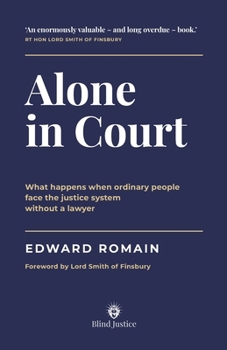 Paperback Alone in Court: What Happens When Ordinary People Face the Justice System Without a Lawyer Book