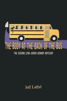 Paperback The Body at the Back of the Bus: The Second Lena Cohen Conroy Mystery Book