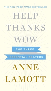 Hardcover Help, Thanks, Wow: The Three Essential Prayers Book