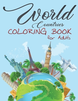 Paperback World Countries Coloring Book for Adults: Coloring Book for popular travel destinations of the world creativity, stress relief and general fun Book