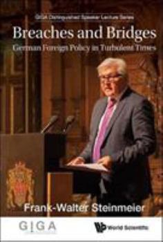 Hardcover Breaches and Bridges: German Foreign Policy in Turbulent Book