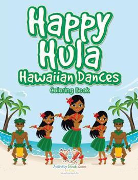 Paperback Happy Hula Hawaiian Dances Coloring Book