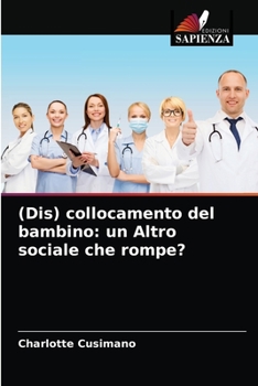 Paperback (Dis) collocamento del bambino: un Altro sociale che rompe? [Italian] Book