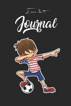 I Can Do It Journal: Dabbing Soccer Boy Usa   United States Boys Youth Blank Ruled Line for Student and School Teacher Diary Journal Notebook Size for ... Friend with 120 Pages of 6inx9in Blank Paper