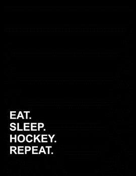 Paperback Eat Sleep Hockey Repeat: Genkouyoushi Notebook Book