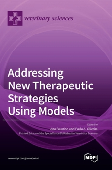 Hardcover Addressing New Therapeutic Strategies Using Models Book