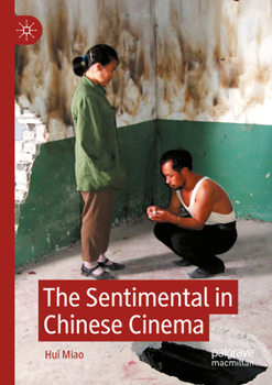Paperback The Sentimental in Chinese Cinema Book