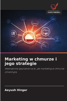 Marketing w chmurze i jego strategie (Polish Edition)