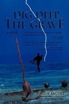 Paperback Dig Deep the Grave Book