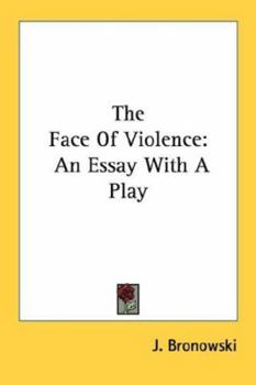 Paperback The Face of Violence: An Essay with a Play Book