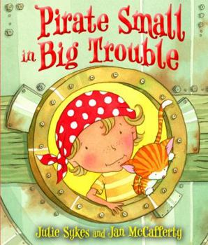 Hardcover Pirate Small in Big Trouble Book