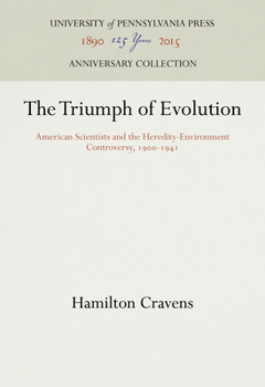 Hardcover The Triumph of Evolution: American Scientists and the Heredity-Environment Controversy, 19-1941 Book