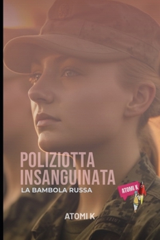 POLIZIOTTA INSANGUINATA: LA BAMBOLA RUSSA