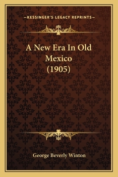 Paperback A New Era In Old Mexico (1905) Book